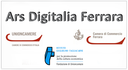Dopo "Eccellenze in Digitale" si prosegue con "Ars Digitalia Ferrara"