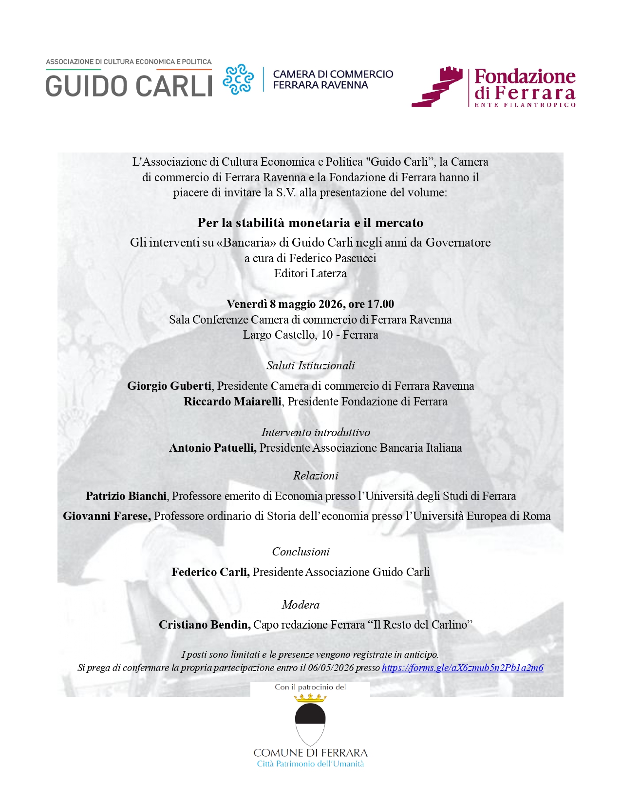 La Camera di commercio di Ferrara Ravenna ospiterà il prossimo 8 maggio alle ore 17, nella Sala Conferenze della sede ferrarese in Via Largo Castello 10, la presentazione del volume di Guido Carli, già Governatore della Banca d’Italia e Ministro del Tesoro, “Per la stabilità monetaria ed il mercato”, realizzato ad iniziativa dell’Associazione Bancaria Italiana e della Fondazione Istituto Luigi Einaudi per gli studi bancari, finanziari e assicurativi, edito da Laterza. L’iniziativa, prima tappa di un ciclo d