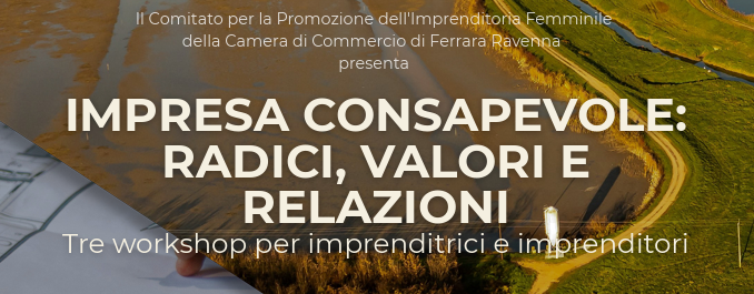 IMPRESA CONSAPEVOLE: RADICI, VALORI E RELAZIONI